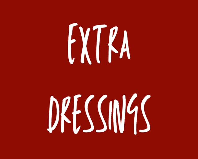 Extra Salad Dressing.